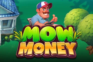 MOW MONEY